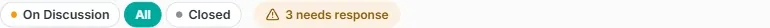 the On Discussion / All / Closed filters and the “needs response” label.