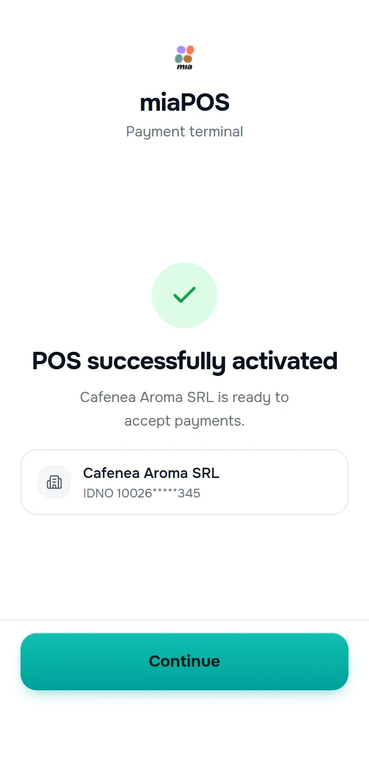 the screen with the green checkmark “POS successfully activated”, the merchant card with the point of sale name and IDNO, the “Continue” button.