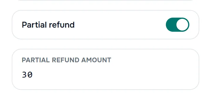 only the area with the “Partial refund” switch turned on and the “Partial refund amount” field filled in.